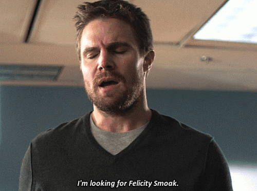 08---im-looking-for-Felicity-Smoak