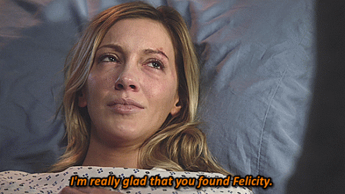 32---glad-you-found-felicity.gif